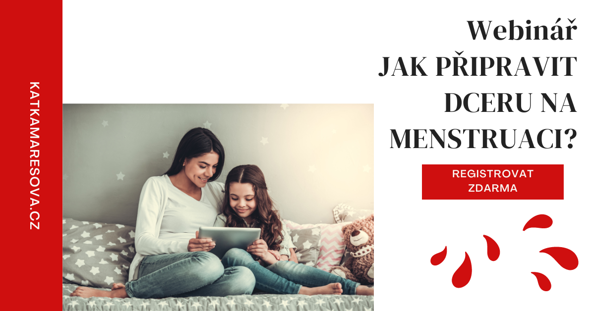 Webin Jak P Ipravit Dceru Na Menstruaci Katkamaresova Cz